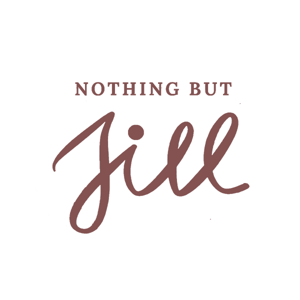 Nothing But Jill
